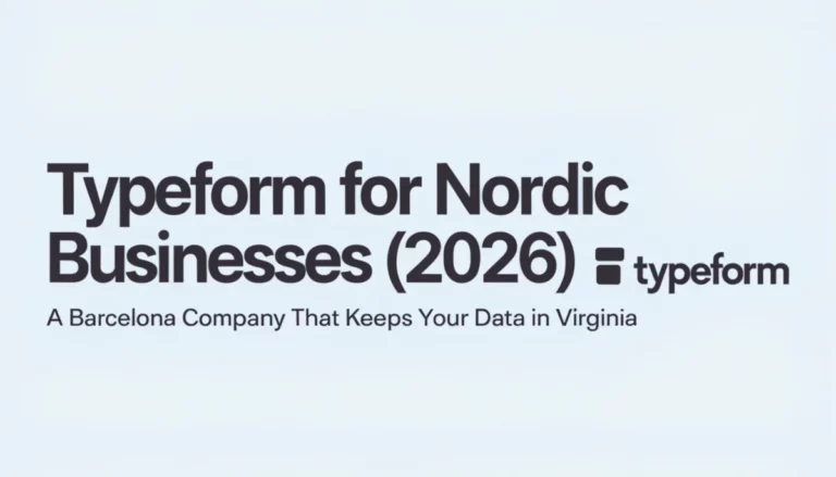 Typeform for Nordic Businesses (2026): A Barcelona Company That Keeps Your Data in Virginia